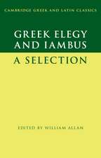 Greek Elegy and Iambus: A Selection