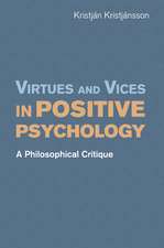 Virtues and Vices in Positive Psychology: A Philosophical Critique