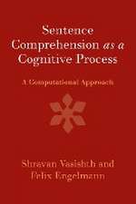 Sentence Comprehension as a Cognitive Process