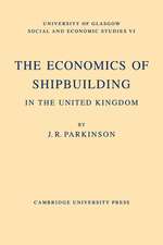 The Economics of Shipbuilding in the United Kingdom