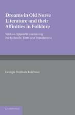 Dreams in Old Norse Literature and their Affinities in Folklore: With an Appendix Containing the Icelandic Texts and Translations