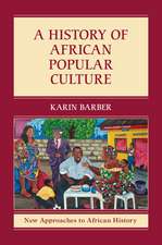 A History of African Popular Culture