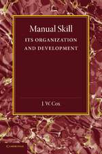 Manual Skill: Its Organization and Development