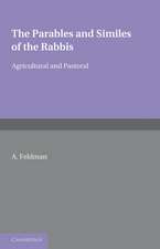 The Parables and Similes of the Rabbis: Agricultural and Pastoral