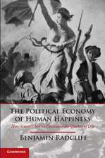 The Political Economy of Human Happiness: How Voters' Choices Determine the Quality of Life