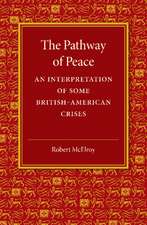 The Pathway of Peace: An Interpretation of Some British-American Crises