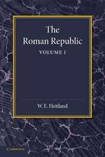 The Roman Republic: Volume 1