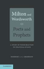 Milton and Wordsworth, Poets and Prophets: A Study of their Reactions to Political Events