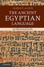 The Ancient Egyptian Language: An Historical Study