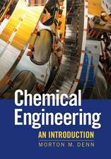 Chemical Engineering: An Introduction