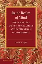 In the Realm of Mind: Nine Chapters on the Applications and Implications of Psychology