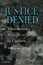 Justice Denied: What America Must Do to Protect its Children