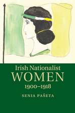 Irish Nationalist Women, 1900–1918