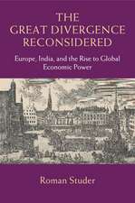 The Great Divergence Reconsidered: Europe, India, and the Rise to Global Economic Power