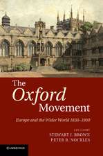 The Oxford Movement: Europe and the Wider World 1830–1930