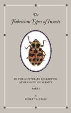 The Fabrician Types of Insects in the Hunterian Collection at Glasgow University: Volume 1