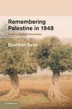 Remembering Palestine in 1948: Beyond National Narratives