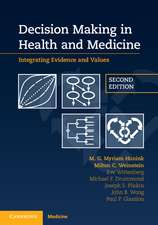 Decision Making in Health and Medicine: Integrating Evidence and Values