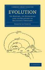 Evolution: Its Nature, its Evidences and its Relation to Religious Thought