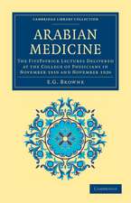 Arabian Medicine: The FitzPatrick Lectures Delivered at the College of Physicians in November 1919 and November 1920