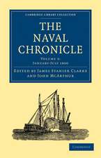 The Naval Chronicle: Volume 3, January–July 1800: Containing a General and Biographical History of the Royal Navy of the United Kingdom with a Variety of Original Papers on Nautical Subjects