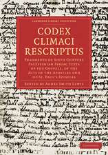 Codex Climaci Rescriptus: Fragments of Sixth Century Palestinian Syriac Texts of the Gospels, of the Acts of the Apostles and of St. Paul’s Epistles