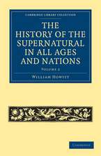 The History of the Supernatural in All Ages and Nations