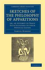 Sketches of the Philosophy of Apparitions: Or, an Attempt to Trace Such Illusions to their Physical Causes