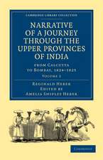 Narrative of a Journey through the Upper Provinces of India, from Calcutta to Bombay, 1824–1825