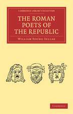 The Roman Poets of the Republic