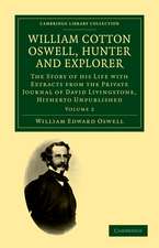 William Cotton Oswell, Hunter and Explorer