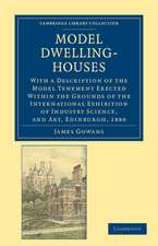 Model Dwelling-Houses: With a Description of the Model Tenement Erected Within the Grounds of the International Exhibition of Industry Science, and Art, Edinburgh, 1886