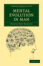 Mental Evolution in Man: Origin of Human Faculty