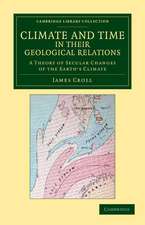 Climate and Time in their Geological Relations: A Theory of Secular Changes of the Earth's Climate