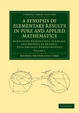 A Synopsis of Elementary Results in Pure and Applied Mathematics: Volume 1: Containing Propositions, Formulae, and Methods of Analysis, with Abridged Demonstrations