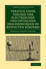 Versuch einer Theorie der electrischen und optischen Erscheinungen in bewegten Körpern