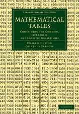 Mathematical Tables: Containing the Common, Hyperbolic, and Logistic Logarithms