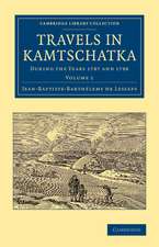 Travels in Kamtschatka: Volume 1: During the Years 1787 and 1788