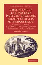 Observations on the Western Parts of England, Relative Chiefly to Picturesque Beauty: To Which Are Added, a Few Remarks on the Picturesque Beauties of the Isle of Wight