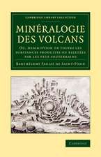 Minéralogie des volcans: Ou, description de toutes les substances produites ou rejetées par les feux souterrains