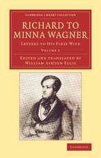 Richard to Minna Wagner: Letters to his First Wife