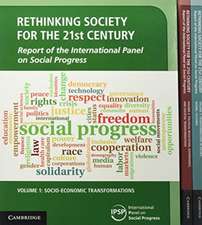 Rethinking Society for the 21st Century 3 Volume Paperback Set: Report of the International Panel on Social Progress