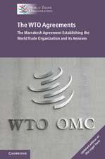 The WTO Agreements: The Marrakesh Agreement Establishing the World Trade Organization and its Annexes