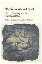 The Remembered Dead: Poetry, Memory and the First World War