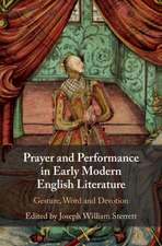 Prayer and Performance in Early Modern English Literature: Gesture, Word and Devotion