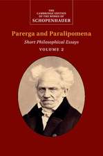 Schopenhauer: Parerga and Paralipomena: Volume 2: Short Philosophical Essays