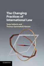 The Changing Practices of International Law