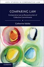 Comparing Law: Comparative Law as Reconstruction of Collective Commitments