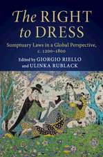 The Right to Dress: Sumptuary Laws in a Global Perspective, c.1200–1800