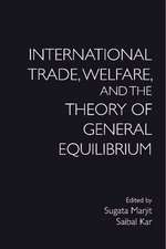 International Trade, Welfare, and the Theory of General Equilibrium